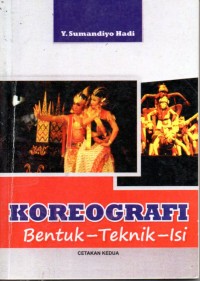 Image of Koreografi Bentuk - Teknik - Isi