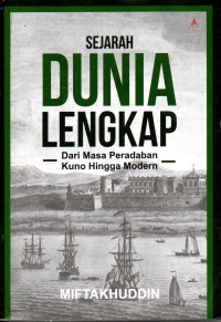 Image of Sejarah Dunia Lengkap : Dari Masa Peradaban Kuno Hingga Modern