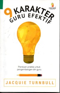 Image of 9 Karakter Guru Efektif : Pandua Praktis untuk Pengembangan Diri Guru