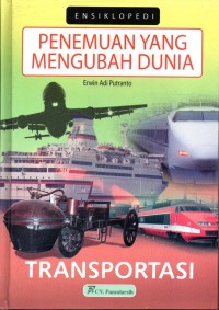 Image of Penemuan Yang Mengubah Dunia ( Ensiklopedia ) : Transportasi